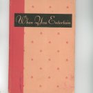 When You Entertain By Eleanor Lee Wright Hard Cover 1932 Edition Wilson & Co.