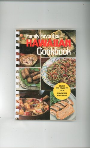Family Favorites Hawaiian Cookbook Over 250 Recipes