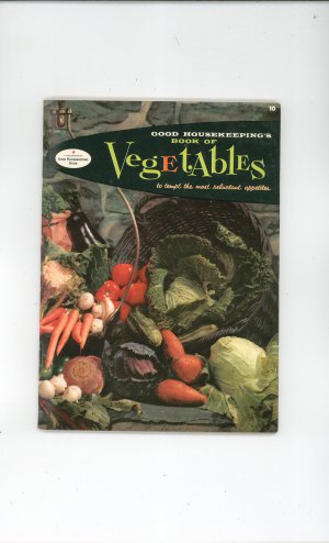Good Housekeeping's Book Of Vegetables Cookbook Vintage 1958 #10