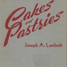 How To Make And Sell Cakes And Pastries Cookbook By Joseph A. Lambeth Vintage 1938