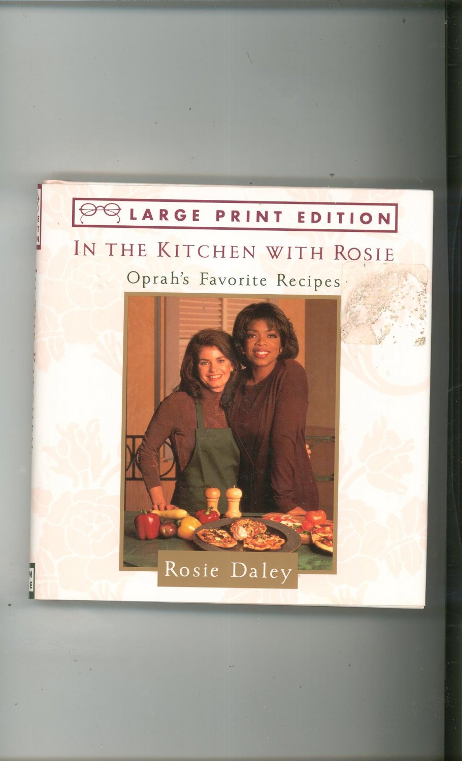 Large Print In The Kitchen With Rosie Cookbook By Rosie Daley Oprah's