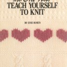 The All New Teach Yourself To Knit Leisure Arts 623 by Evie Rosen