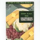 Vintage 250 Ways To Serve Fresh Vegetables Cookbook Culinary Arts Encyclopedia Of Cooking 11 1953