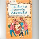 The Day Joe Went To The Supermarket by Levenson Hard Cover Vintage Children's Book