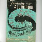Vintage Fastening Methods For Aluminum by Reynolds Metals Company 1951