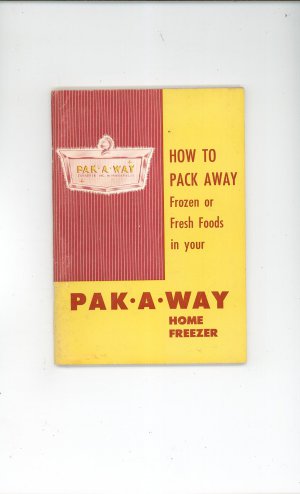 How To Pack Away Frozen Or Fresh Foods Pak A Way Home Freezer Guide Vintage 1954 Rolfs Schaefer