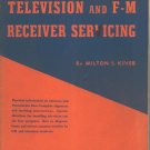 Television And FM Receiver Servicing Manual Vintage 1948 Milton Kiver Van Nostrand Company