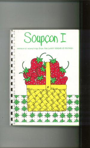 Soupcon I Cookbook Seasonal Samplings From Junior League of Chicago 0961162201
