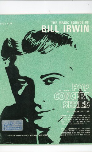 The Magic Sounds Of Bill Irwin Volume 1 Music Book Pop Concert Series