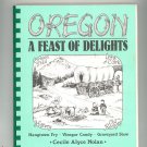 Oregon A Feast Of Delights Cookbook By Cecile Alyce Nolan 096331680x