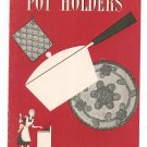 Vintage Pot Holders Book No. 243 Clark's J & P Coats 1948