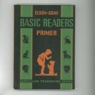Basic Readers Primer Elson Gray Vintage Hard Cover Curriculum Foundation