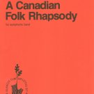 A Canadian Folk Rhapsody by Donald Coakley Symphonic E. C. Kerby