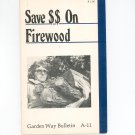 Save $$ On Firewood By Charles Self Garden Way Bulletin A- 11