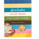 Laura Scudder's Color Moods For Party Foods Cookbook Vintage 1962 Stanton