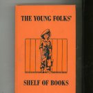 The Young Folks Shelf Of Books The Junior Classics 6 Stories About Boys And Girls
