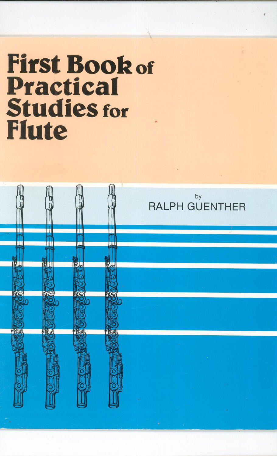 First Book Of Practical Studies For Flute by Ralph Guenther