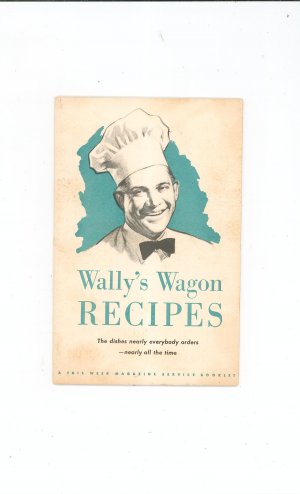 Wally's Wagon Recipes Cookbook Vintage