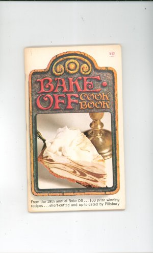 Pillsbury Bake Off Cook Book Cookbook Prize Winning Recipes 19th Annual Bake Off Vintage Item