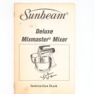 Sunbeam Deluxe Mixmaster Mixer Instruction & Cookbook