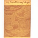 My Favorite Honey Recipes by Mrs. Walter (Ida) Kelley Cookbook