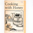 Cooking With Honey by Joanne Barrett Garden Way Bulletin A- 62