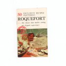 Vintage 50 Exclusive Roquefort Cheese Recipe Booklet Cookbook Vintage 1959