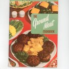 The Ground Meat Cookbook Vintage Culinary Arts 108 1955