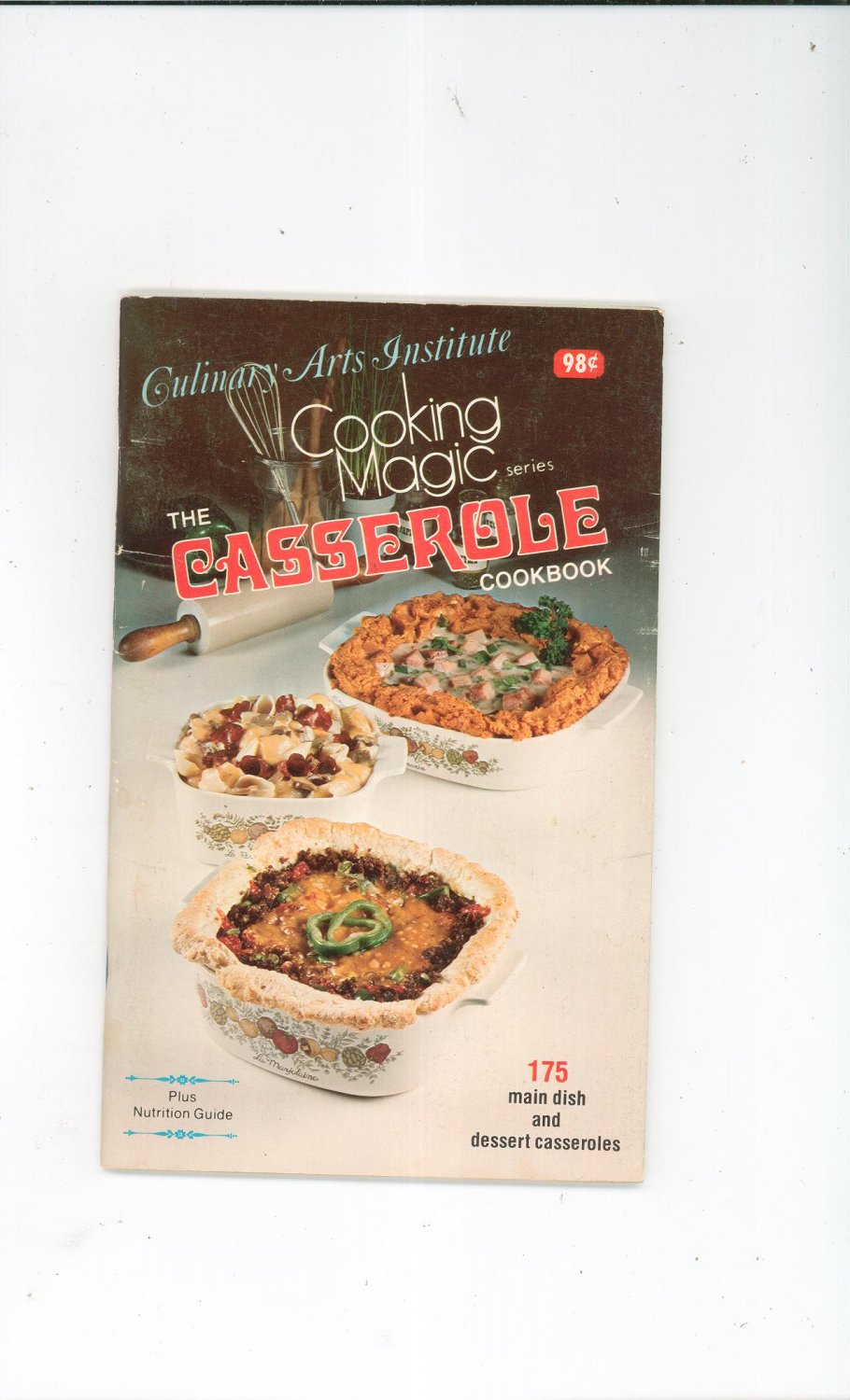 Cooking Magic Series The Casserole Cookbook by Culinary Arts Institute Vintage