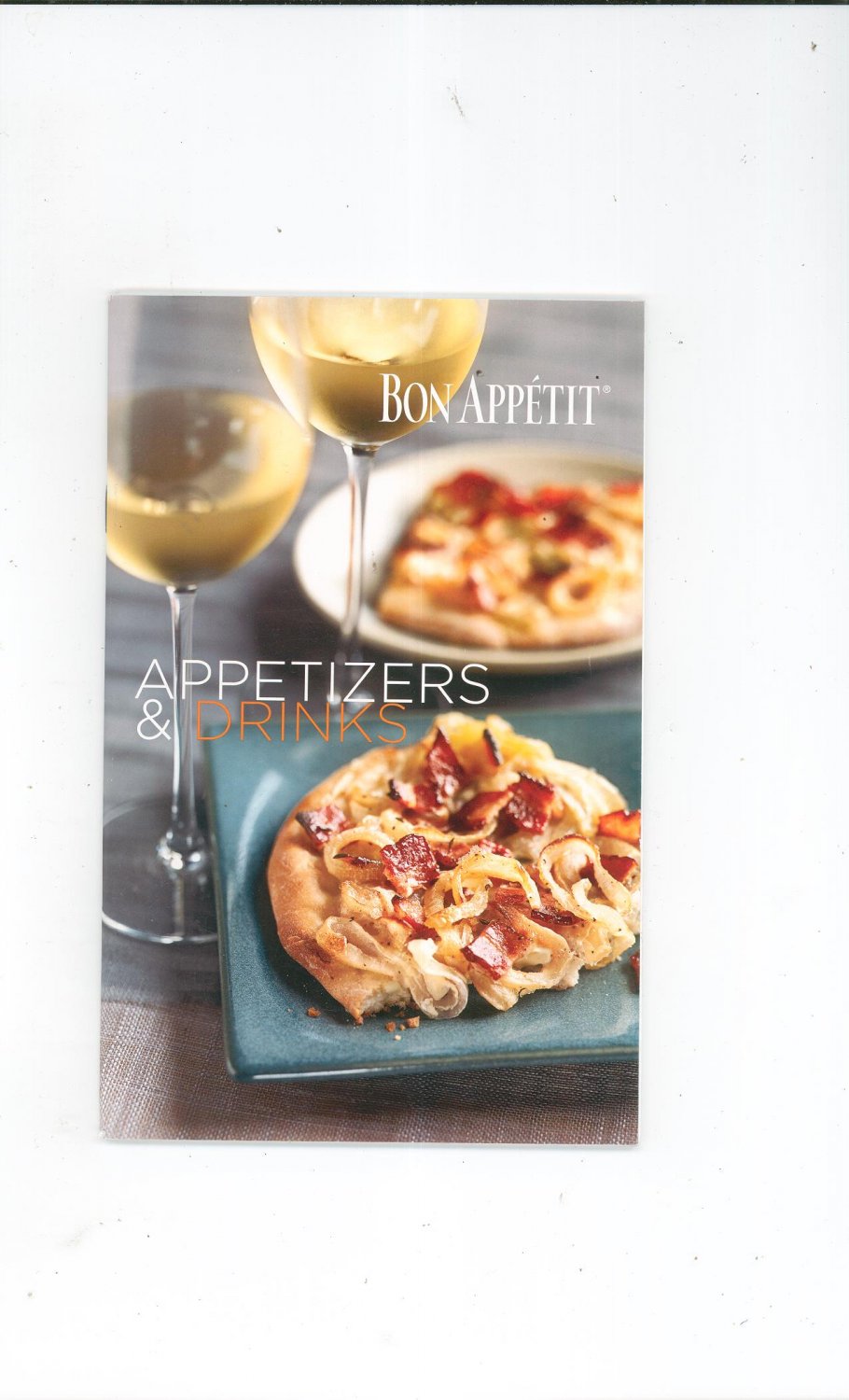 Bon Appetit Appetizers & Drinks Cookbook 2006