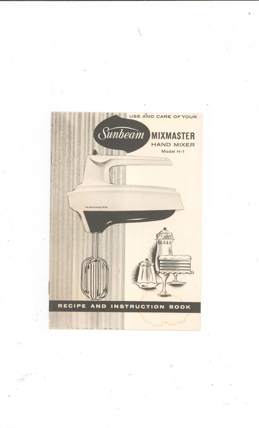 Sunbeam Mixmaster Hand Mixer Model H 1 Cookbook & Manual Vintage
