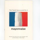 French Have A Word For It Mayonnaise Cookbook Vintage Hellmanns & Best Foods Corn Products Company