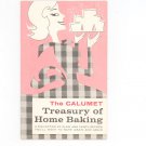 Vintage The Calumet Treasury Of Home Baking Cookbook