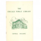 Vintage The Chicago Public Library Central Building Guide
