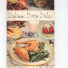 Vintage Delicious Dairy Dishes Cookbook Tested Recipes Tempting Menus Borden Wieland 1937 Givens