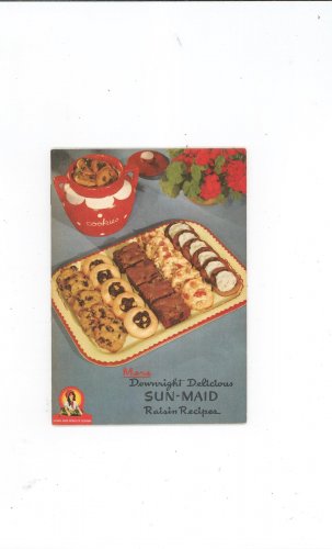 More Downright Delicious Sun Maid Raisin Recipes Cookbook Vintage