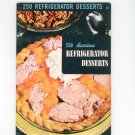 Vintage 250 Luscious Refrigerator Desserts Cookbook Culinary Arts Encyclopedia Of Cooking 16 1954