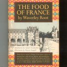 The Food Of France by Waverley Root First Edition Hard Cover With Dust Jacket Vintage 1958