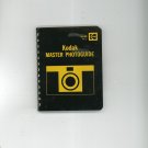Kodak Master Photoguide by Eastman Kodak Company First 1974 Printing