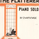 Vintage The Flatterer Piano Solo Sheet Music by Chaminade Calumet Music
