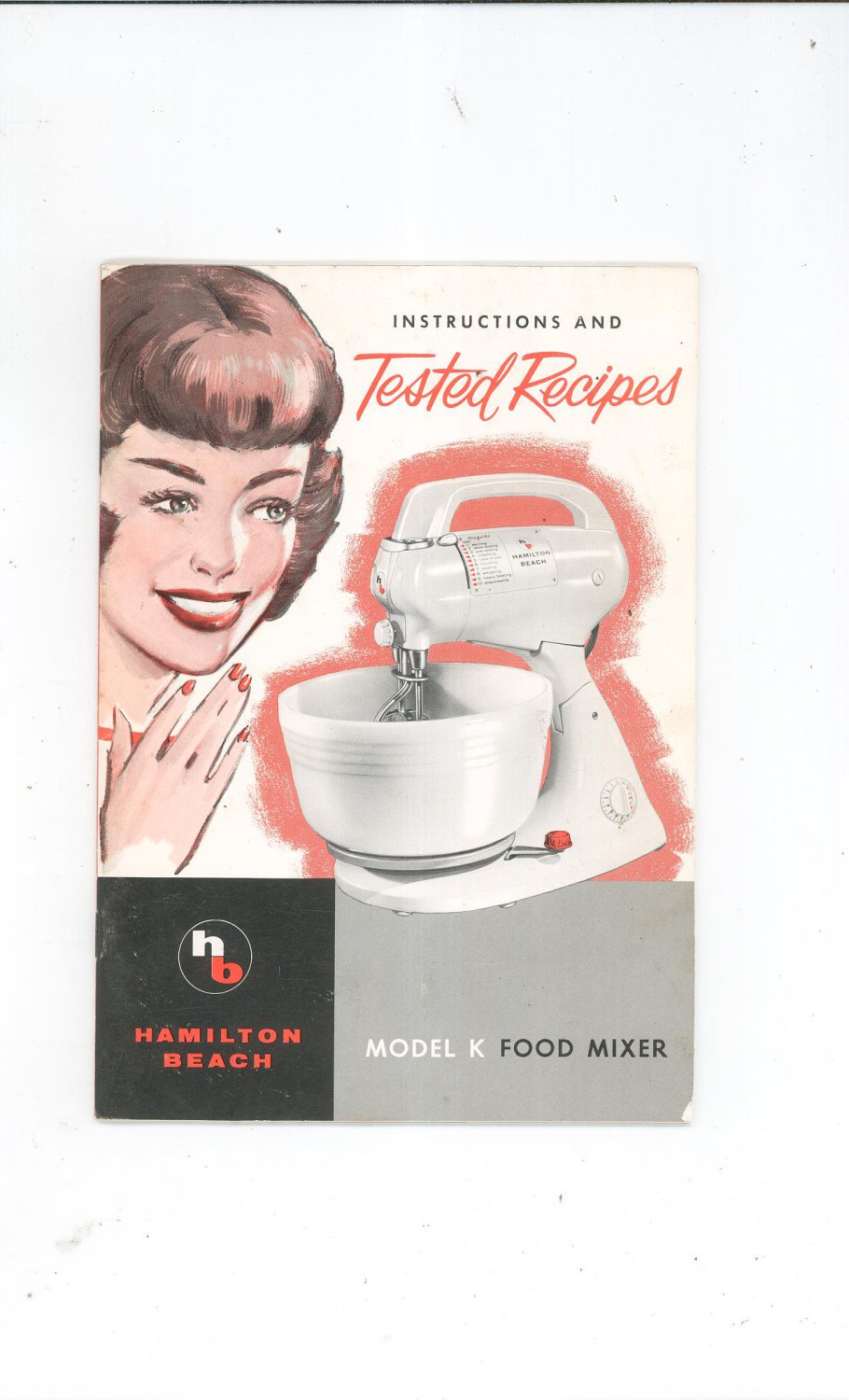 Vintage Hamilton Beach Model K Food Mixer Instructions & Tested Recipes