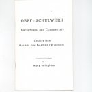 Orff Schulwerk Background and Commentary by Mary Stringham German & Austrian