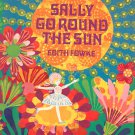 Sally Go Round The Sun by Edith Fowke Songs Rhymes Games Canadian Children Hard Cover