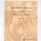 Music With Children Creative Approach To Music Education by Grace Nash Teacher's Manual K 920