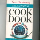 The Good Housekeeping International Cookbook First Edition