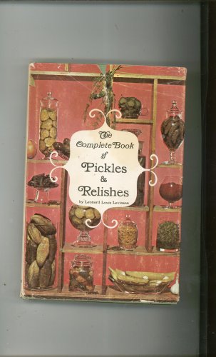 The Complete Book Of Pickles & Relishes Cookbook First Edition Hard Cover
