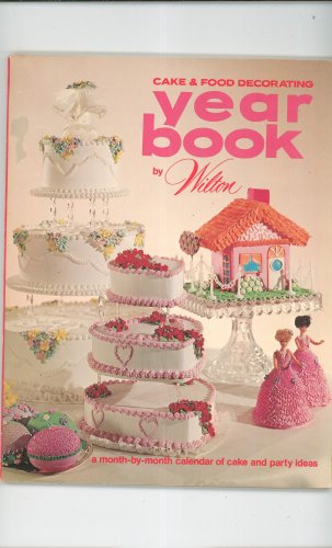 Cake & Food Year Book By Wilton Vintage Yearbook Cake Decorating 1972