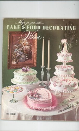 Vintage Magic For Your Table Cake & Food Decorating By Wilton