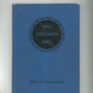 Vintage Sing Children Sing Songbook by Edith Loverll Thomas