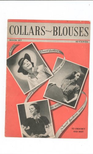 Vintage Collars And Blouses To Crochet And Knit Book 117 Spool Cotton